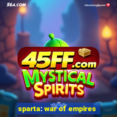 sparta: war of empires